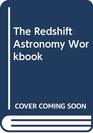 The Redshift Astronomy Workbook