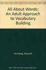 All About Words An Adult Approach to Vocabulary Building