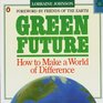 Green Future How to Make a World a Difference
