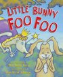 Little Bunny Foo Foo  Told And Sung By The Good Fairy
