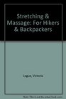 Stretching  Massage for Hikers  Backpackers
