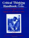 Critical Thinking Handbook 4Th6Th Grades A Guide for Remodelling Lesson Plans in Language Arts Social Studies and Science