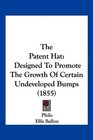 The Patent Hat Designed To Promote The Growth Of Certain Undeveloped Bumps