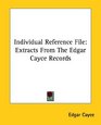 Individual Reference File Extracts From The Edgar Cayce Records