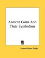 Ancient Coins And Their Symbolism
