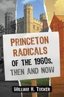 Princeton Radicals of the 1960s Then and Now