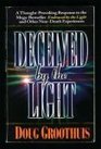 Deceived by the Light A ThoughtProvoking Response to the Bestseller