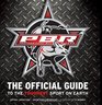 Professional Bull Riders The Official Guide to the Toughest Sport on Earth
