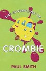The Adventures of Crombie There's More to Him Than Meets the Eye