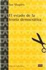 El Estado De La Teoria Democratica/ The State of the Democratic Theory