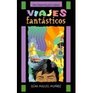 Viajes fantasticos Vol 1 in the Storyteller's Series