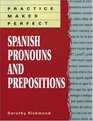 Practice Makes Perfect Spanish Pronouns And Prepositions