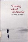 Finding a Girl in America Ten Stories  A Novella