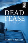 Dead Tease (Loon Lake, Bk 12)