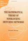 The Mathematical Theory of Nonblocking Switching Networks