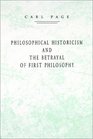 Philosophical Historicism and the Betrayal of First Philosophy