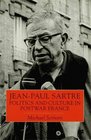 JeanPaul Sartre Politics and Culture in Postwar France