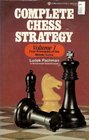 Complete Chess Strategy First Principles of the Middle Game