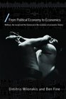 From Political Economy to Economics Method the social and the historical in the evolution of economic theory