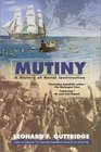 Mutiny A History of Naval Insurrection
