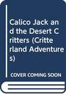 Calico Jack and the Desert Critters
