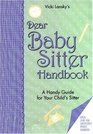 Dear Baby Sitter Handbook A Handy Guide for Your Child's Sitter