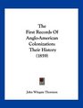 The First Records Of AngloAmerican Colonization Their History