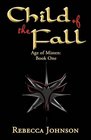 Child of the Fall Book One of Age of Misten