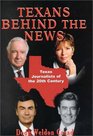 Texans Behind the News: Texas Journalists of the Twentieth Century