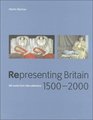 Representing Britain 1500T2000 100 Works from Tate Collections