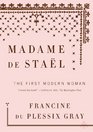 Madame de Stael The First Modern Woman