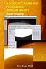 A Guide to Taking and Processing Webcam Images Solar Imaging