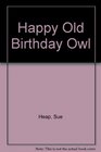 Happy Old Birthday Owl