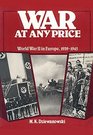 War at Any Price World War II in Europe 19391945