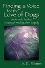 Finding a Voice for the Love of Dogs Sadie and Chudley A Story of Healing After Tragedy