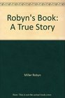 Robyn's Book A True Story