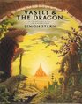 Vasily and the Dragon An Epic Russian Fairy Tale