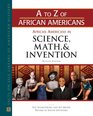 African Americans in Science Math and Invention