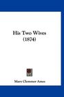 His Two Wives