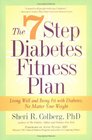 The 7 Step Diabetes Fitness Plan Living Well and Being Fit with Diabetes No Matter Your Weight