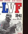 La LVF 1941 par 40 devant Moscou