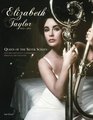 Elizabeth Taylor  Queen of the Silver Screen