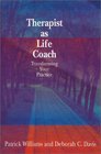 Therapist as Life Coach Transforming Your Practice