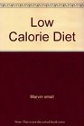 The Low Calorie Diet