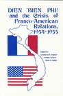 Dien Bien Phu and the Crisis of FrancoAmerican Relations 19541955