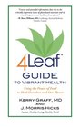 4Leaf Guide to Vibrant Health Using the Power of Food to Heal Ourselves and Our Planet