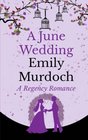 A June Wedding A Regency Romance