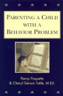 Parenting a Child With a Behavioral Problem A Practical and Empathetic Guide