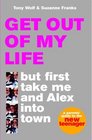 Get Out of My Life - But First Take Me and Alex into Town: A Guide to the New Teenager