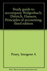 Study guide to accompany Walgenbach Dittrich Hanson Principles of accounting third edition